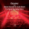 Djabe with Steve Hackett & Gulli Briem – It Is Never The Same Twice (CD+DVD) cover